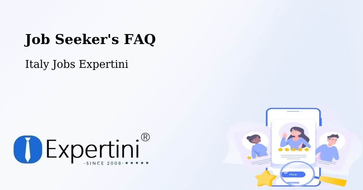 Job Seeker FAQ – Fano - Italy Jobs Expertini